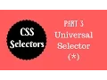 CSS Selectors Tutorial Part 3 - Universal Selector