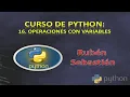016 OPERACIONES con VARIABLES PYTHON Curso de Python gratis Tutorial