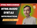 HTML Basic Syntax With Practical HTML Free Course By Hunain Irfan