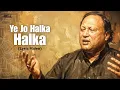 Yeh Jo Halka Halka Suroor Hai Nusrat Fateh Ali Khan - OSA