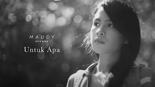 Download Maudy Ayunda - Untuk Apa | Official Video Clip MP3