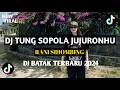 Download Lagu DJ TUNG SOPOLA JUJURONHU - RANI SIHOMBING DJ  BREAKBEAT FULL BASS TERBARU 2025