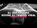 Lagu DJ GARAM CINA SOUND DJ TEBANG SLOWED REVERB VIRAL TIKTOK