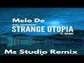 Download Lagu Melo De Axel Johansson   Strange Utopia feat  Marmy Ms Studio Remix