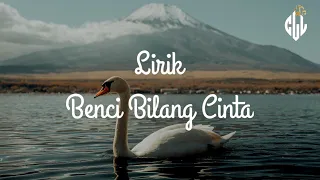 Download Lirik BENCI BILANG CINTA RADJA (COVER MICHELA THEA) MP3