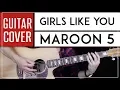 Download Lagu Girls Like You Guitar Cover Acoustic - Maroon 5  🎸 |Tabs + Chords|