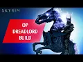 Download Lagu Skyrim: How To Make An OP DREADLORD Build...
