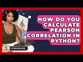 How Do You Calculate Pearson Correlation In Python - Python Code School