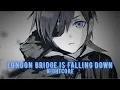 Download Lagu {Nightcore} London bridge is falling down + lyrics