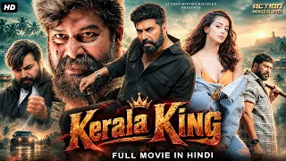 KERALA KING - Hindi Dubbed Full Movie | Mammootty, Raai Laxmi, Joju George, | Action Movie