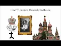 How To Restore Monarchy In Russia