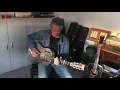 Ralph Brauner - Love Her With A Feeling (Tampa Red/ Freddy King) - Homepractising - May 2020