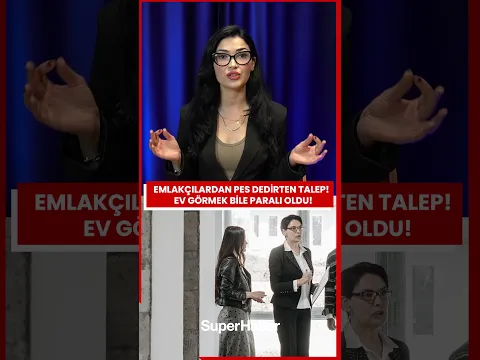 Emlakçılardan Pes  Dedirten Talep! Ev Görmek Bile Paralı Oldu!