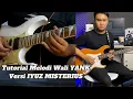 Lagu Tutorial Melodi Wali Yank Versi Iyuz Misterius