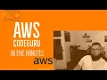 AWS CodeGuru in FIVE MINUTES 2020