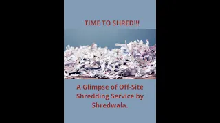 Shredwala Off-Site Shredding