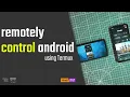 Remotely access control android devices using termux