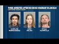 Three arrested after no-knock warrant in Lincoln turns up over a pound of meth