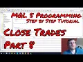 MT5 Programming Tutorial - Close Trades