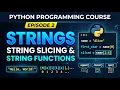 Python Programming Course Episode 2 Strings String Slicing String Functions