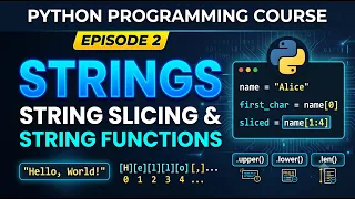 Python Programming Course Episode 2 Strings String Slicing String Functions