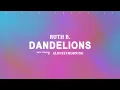 Download Lagu Ruth B. - Dandelions (Lyrics)