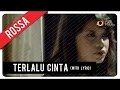 Download Lagu Rossa - Terlalu Cinta (with Lyric) | VC Trinity