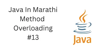Java in Marathi - Method overloading and Constructor Overloading in Java