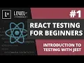 Introduction To Testing With Jest - React Testing For Beginners