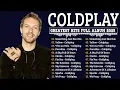Download Lagu Coldplay Best Songs Playlist 2025 -The Best Of Coldplay || Yellow, Viva la vida...