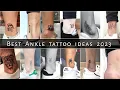 25 best Ankle tattoo ideas for Men 2023 leg tattoos for men and women ankle tattoos