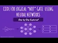 Code implementation of logical NOT GATE using neural network
