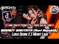 Download Lagu DJ SESAKIT SAKITNYA (REPUBLIK) ❗DJ LUKA DISINI X 5 MENIT LAGI❗❗ DUGEM FUNKOT FULL SONG GALAU❗