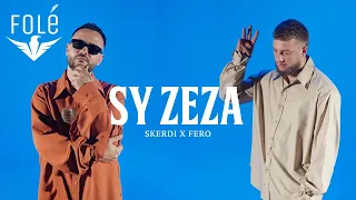 SKERDI x FERO - SY ZEZA