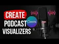 How To Make A Podcast Visualiser in Canva Podcast gram Sound Wave Tutorial