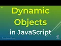 011 JS Concepts - How to Create Dynamic Objects in JavaScript
