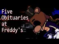 five obituaries at freddy s