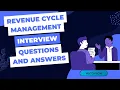 Revenue Cycle Management Interview Questions and Answers