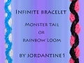 New Infinite Bracelet - Monster Tail or Rainbow Loom