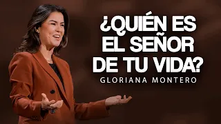 ¿Quién es el Señor de tu vida? | Gloriana Montero | Reflexiones Cristianas 2026