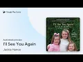 I ll See You Again by Jackie Hance book