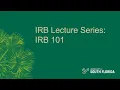 Lecture IRB 101 Updated 2024