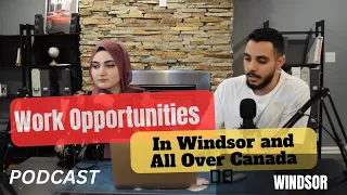 Download What You Need to Know About Work Opportunities In Windsor And All Over Canada MP3