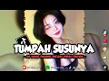 Download Lagu DJ TUMPAH SUSUNYA X DJ ELTHON RIHY TERBARU YANG PALING DICARI VIRAL TIKTOK 🌿