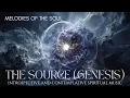 Lagu 🎵 The Source (Genesis) Melodies of the Soul | Introspective and Contemplative Spiritual Music