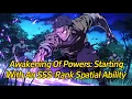 Awakening of Powers: Starting with an SSS-Rank Spatial Ability.