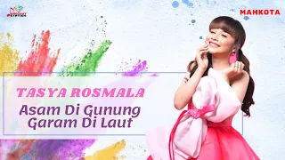 tasya rosmala asam di gunung garam di laut official music video 