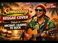 Lagu Someday (Reggae Cover) 🌴🎶 | Michael Learns To Rock Tribute | Classic Love Song - DONZ TUPAC MUSIC 