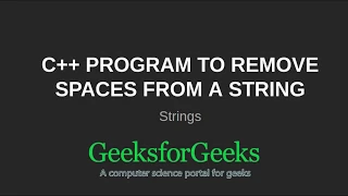 C Program to remove spaces from a string GeeksforGeeks