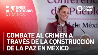 A las Dos - Combate al crimen a través de la construcción de la paz en México (08/09/2026)